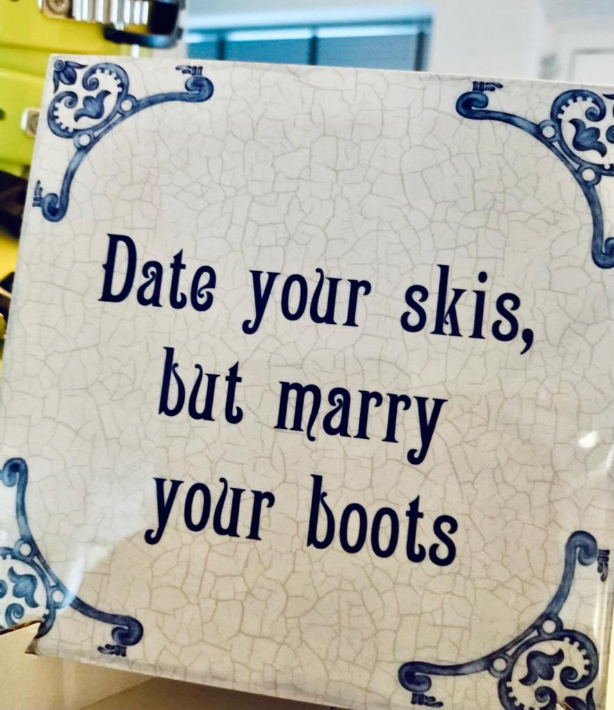 Date Your Skis But Marry Your Boots